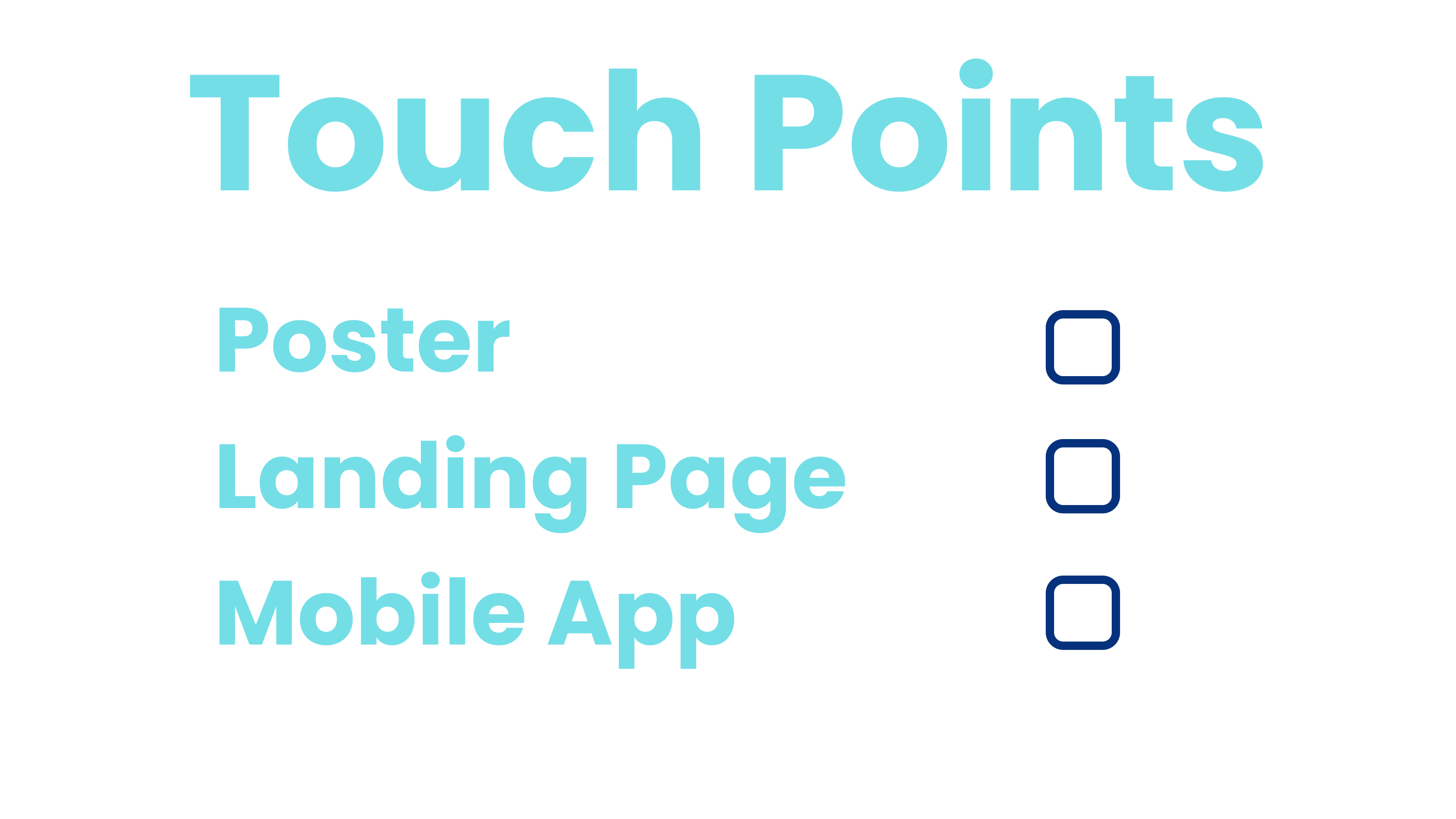 Touchpoints — poster, landing page, and mobile app.