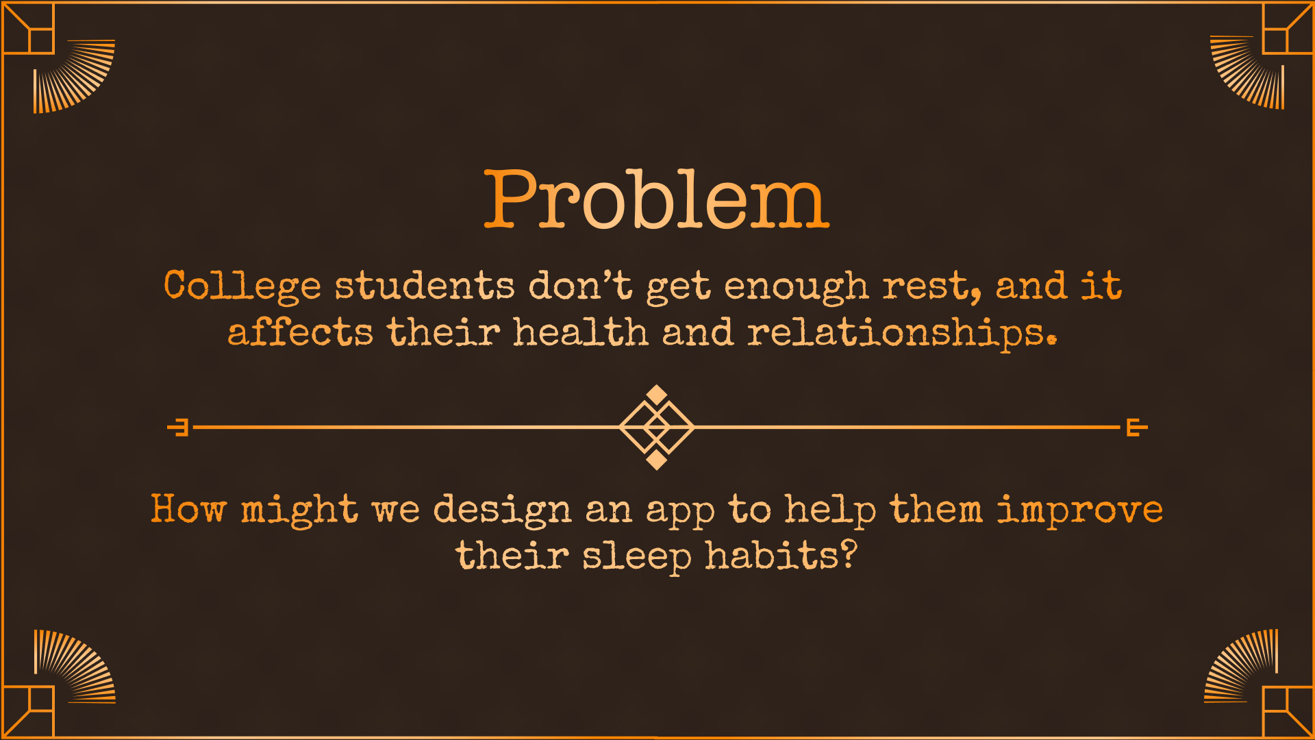 Problem framing — college students and sleep behavior.